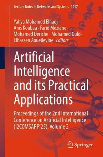 Artificial Intelligence and its Practical Applications: Proceedings of the 2nd International Conference on Artificial Intelligence (I2COMSAPP’25), Volume 2