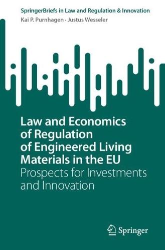 Law and Economics of Regulation of Engineered Living Materials in the EU: Prospects for Investments and Innovation