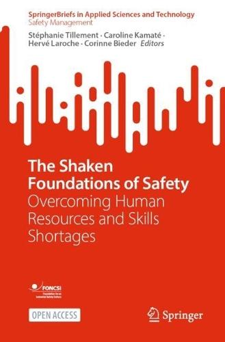 The Shaken Foundations of Safety: Overcoming Human Resources and Skills Shortages