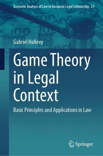 Game Theory in Legal Context: Basic Principles and Applications in Law