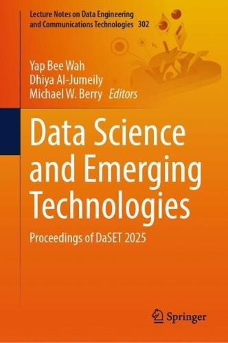 Data Science and Emerging Technologies: Proceedings of DaSET 2025