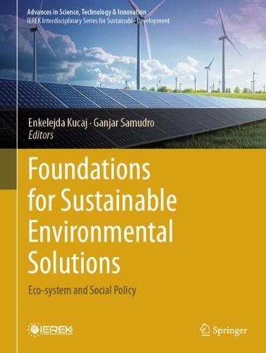 Foundations for Sustainable Environmental Solutions: Eco-system and Social Policy