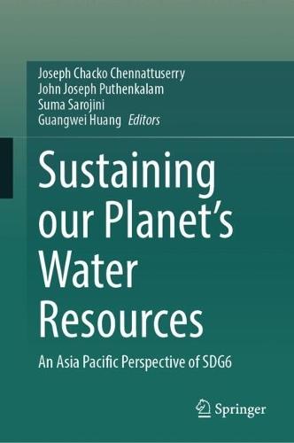 Sustaining Our Planet’s Water Resources: An Asia Pacific Perspective of SDG6