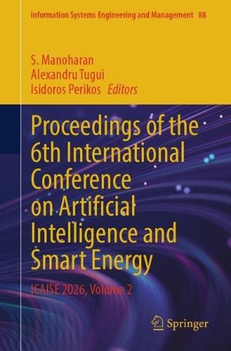 Proceedings of the 6th International Conference on Artificial Intelligence and Smart Energy: ICAISE 2026, Volume 2