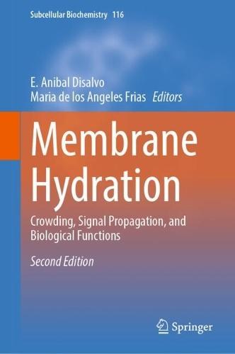 Membrane Hydration: Crowding, Signal Propagation, and Biological Functions