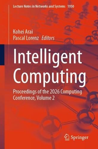 Intelligent Computing: Proceedings of the 2026 Computing Conference, Volume 2