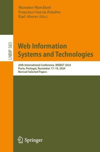 Web Information Systems and Technologies: 20th International Conference, WEBIST 2024, Porto, Portugal, November 17–19, 2024, Revised Selected Papers