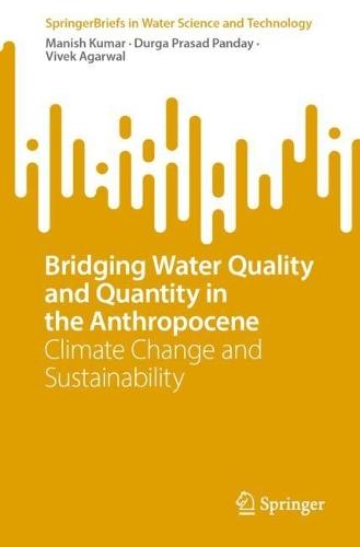 Bridging Water Quality and Quantity in the Anthropocene: Climate Change and Sustainability