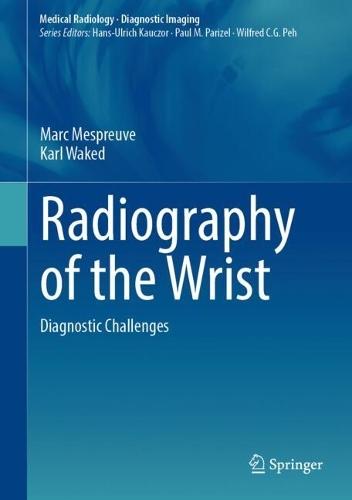 Radiography of the Wrist: Diagnostic Challenges