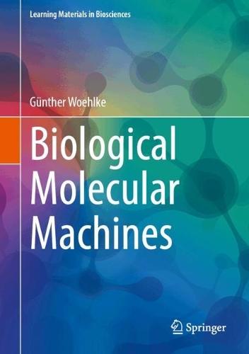 Biological Molecular Machines