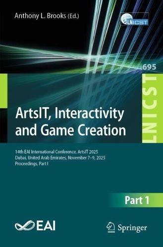 ArtsIT, Interactivity and Game Creation: 14th EAI International Conference, ArtsIT 2025, Dubai, United Arab Emirates, November 7–9, 2025, Proceedings, Part I