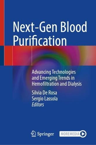 Next-Gen Blood Purification: Advancing Technologies and Emerging Trends in Hemofiltration and Dialysis