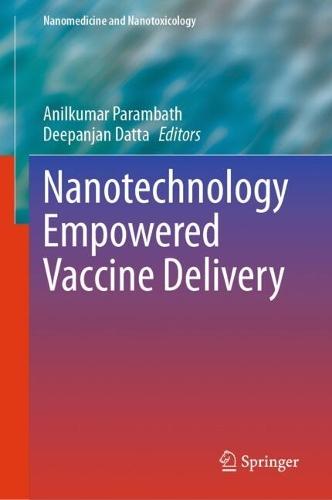 Nanotechnology Empowered Vaccine Delivery