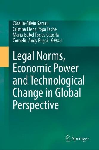 Legal Norms, Economic Power and Technological Change in Global Perspective