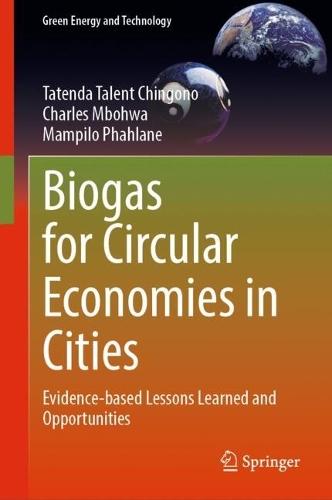 Biogas for Circular Economies in Cities: Evidence-based Lessons Learned and Opportunities