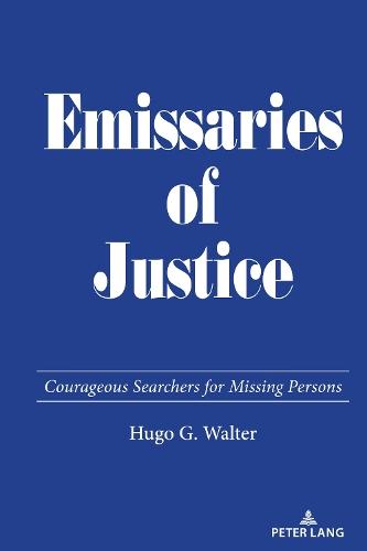 Emissaries of Justice: Courageous Searchers for Missing Persons