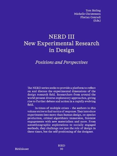 NERD III - New Experimental Research in Design: Positions and Perspectives