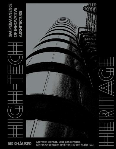 High-Tech Heritage: (Im)permanence of Innovative Architecture