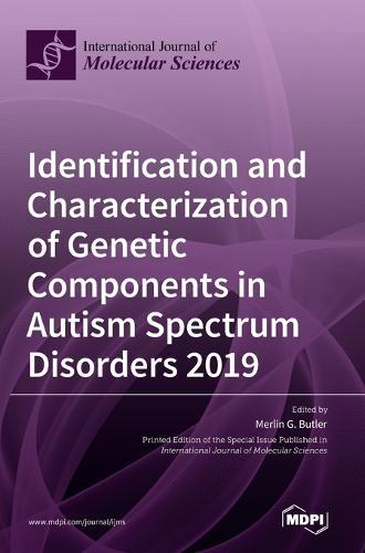 Identification and Characterization of Genetic Components in Autism Spectrum Disorders 2019