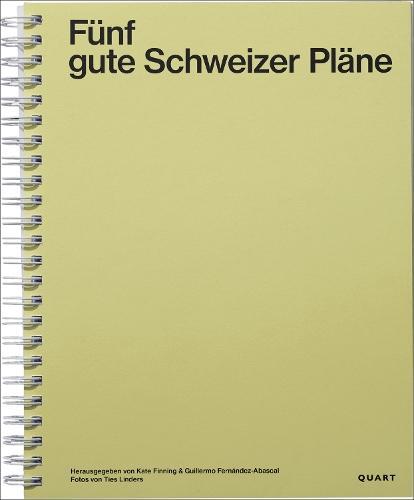 Fünf gute Schweizer Pläne