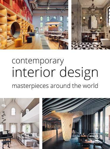 Contemporary Interior Design: Masterpieces around the World