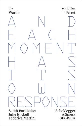 Mai-Thu Perret: And Each Moment has Its Own Response