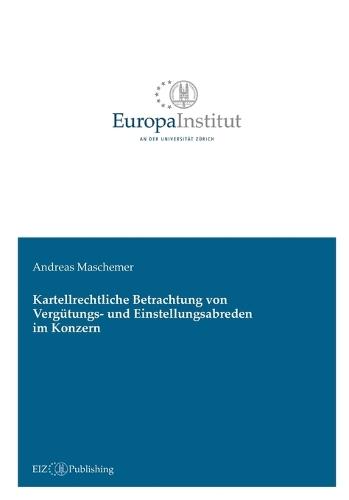 Kartellrechtliche Betrachtung von Vergütungs- und Einstellungsabreden im Konzern