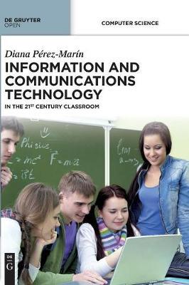 Information and Communications Technology: in the 21st Century Classroom