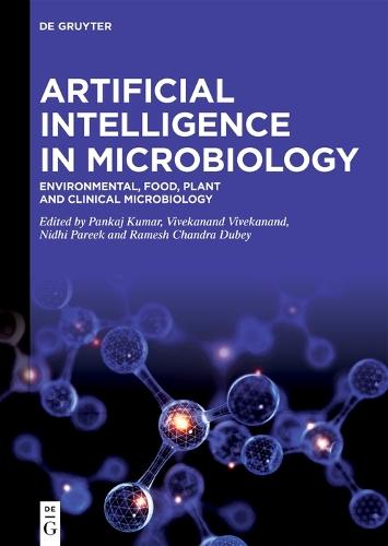 Artificial Intelligence in Microbiology: Environmental, Food, Plant and Clinical Microbiology