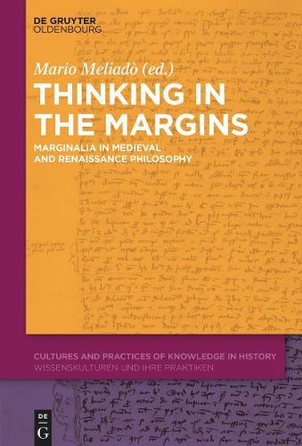 Thinking in the Margins: Marginalia in Medieval and Renaissance Philosophy