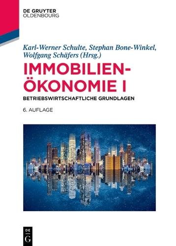 Immobilienökonomie I: Betriebswirtschaftliche Grundlagen