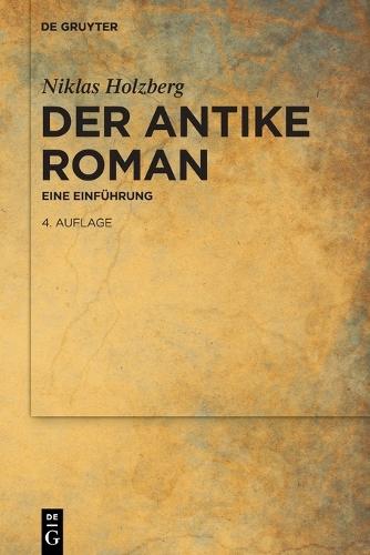 Der Antike Roman: Eine Einführung