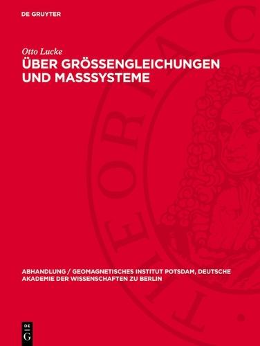 Über Größengleichungen Und Maßsysteme