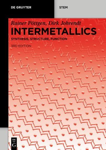 Intermetallics: Synthesis, Structure, Function