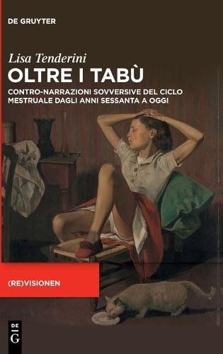 Oltre I Tabù: Contro-Narrazioni Sovversive del Ciclo Mestruale Dagli Anni Sessanta a Oggi