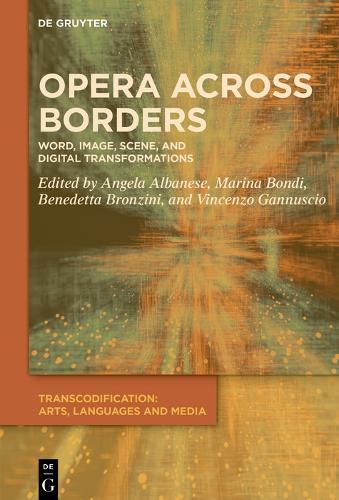 Opera across Borders: Word, Image, Scene, and Digital Transformations
