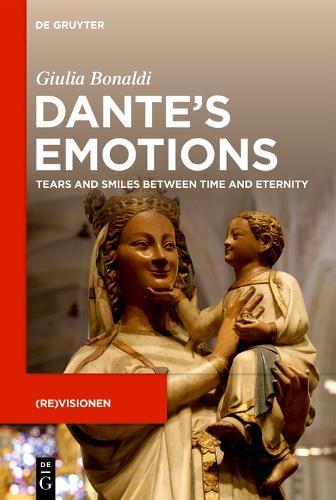 Dante’s emotions: Tears and smiles between time and eternity