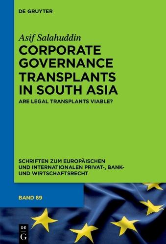 Transplant of Corporate Governance Regimes to South Asia: Are Legal Transplants Viable?