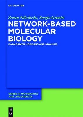 Network-Based Molecular Biology: Data-Driven Modeling and Analysis
