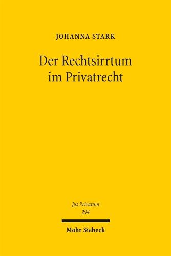 Der Rechtsirrtum im Privatrecht