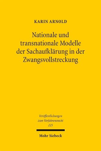 Nationale und transnationale Modelle der Sachaufklärung in der Zwangsvollstreckung