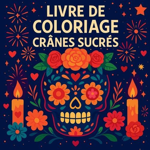 Livre de coloriage - Crânes Sucrés