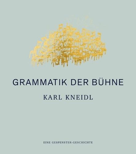 Grammatik Der Buhne: Eine Gespenster-Geschichte