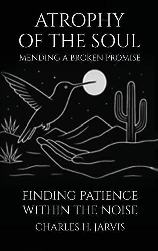 Atrophy of the Soul: Mending a Broken Promise