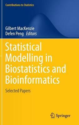 Statistical Modelling in Biostatistics and Bioinformatics: Selected Papers