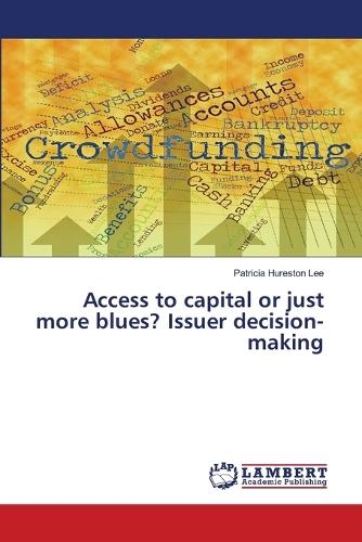 Access to capital or just more blues? Issuer decision-making