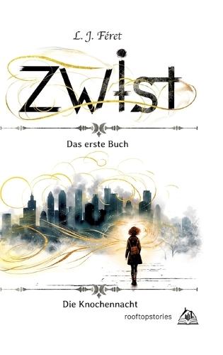 Zwist - Die Knochennacht: Das erste Buch