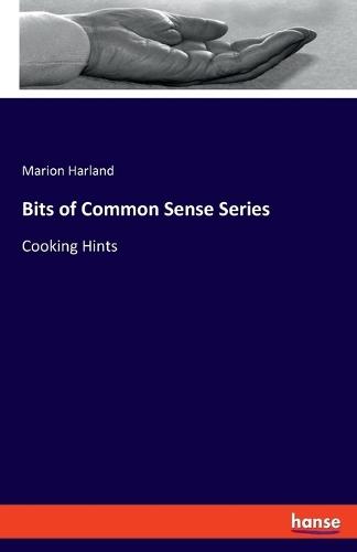 Cooking Hints: Bits of Common Sense Series