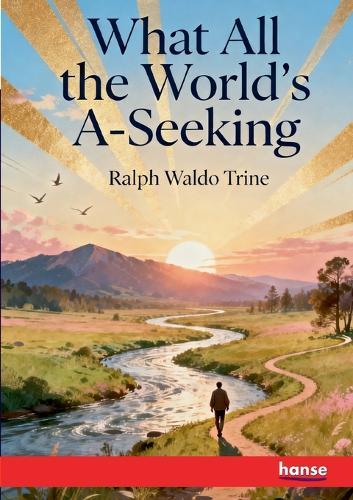 What all the World's A-Seeking