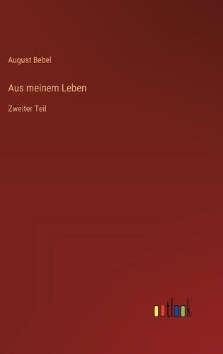 Aus meinem Leben: Zweiter Teil
